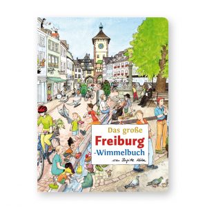 Das große Freiburg-Wimmelbuch
