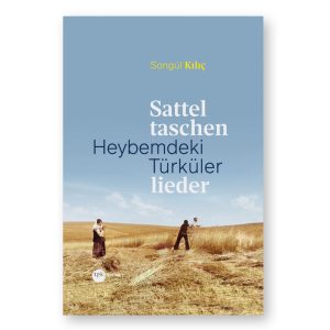 Satteltaschenlieder | Heybemdeki Türküler